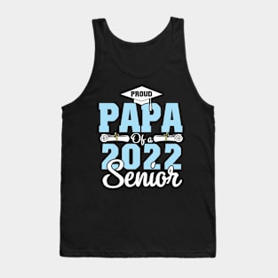 Proud Papa Of A 2022 Senior Graduate Happy Class Of School Tank Top